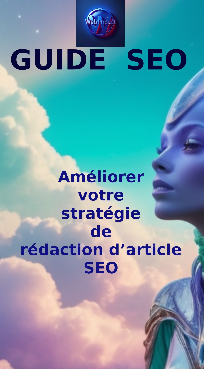 Améliorer votre stratégie de rédaction d’article SEO